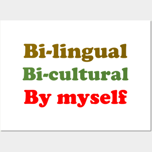 Bilingual Bicultural By Myself Posters and Art